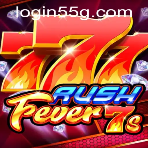 Exploring the Exciting World of RushFever7s and the Thrill of 55G